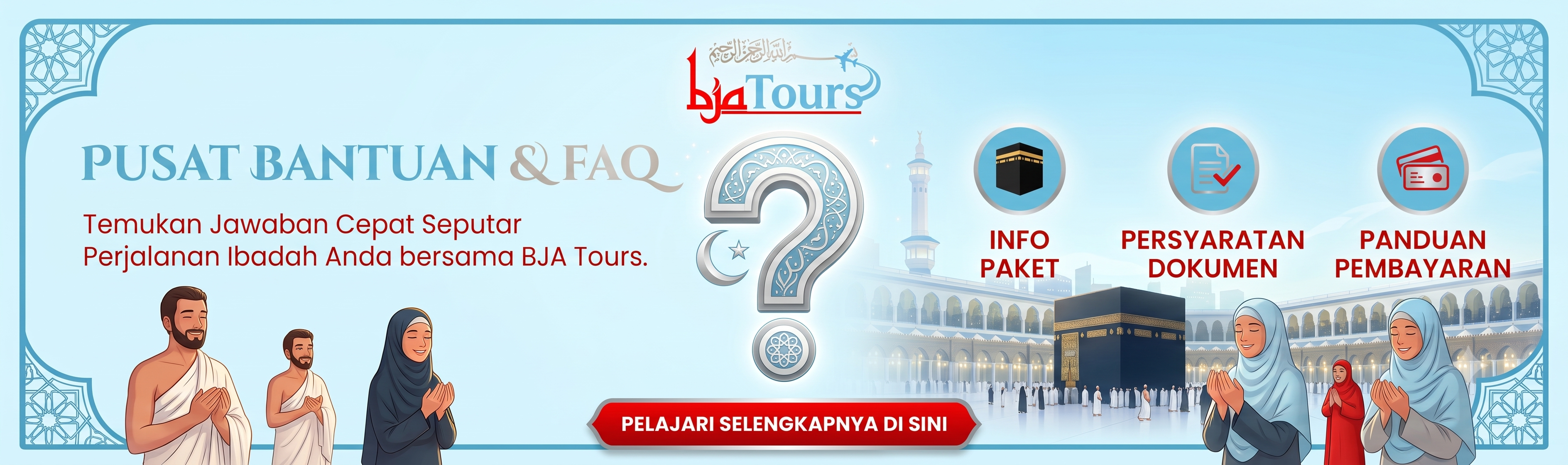 FAQ BJA Tours - Pertanyaan Seputar Umrah
